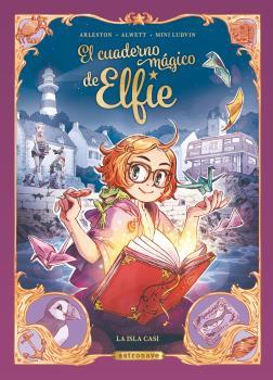 EL CUADERNO MAGICO DE ELFIE. LA ISLA CASI | 9788467946857 | ALWETT, AUDREY/ARLESTON, CHRISTOPHE/MINI LUDVIN | Llibreria La Font de Mimir - Llibreria online Barcelona - Comprar llibres català i castellà