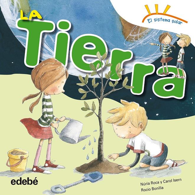 LA TIERRA | 9788468315621 | ROCA SOTO, NURIA/ISERN TORRENTE, CAROL | Llibreria La Font de Mimir - Llibreria online Barcelona - Comprar llibres català i castellà
