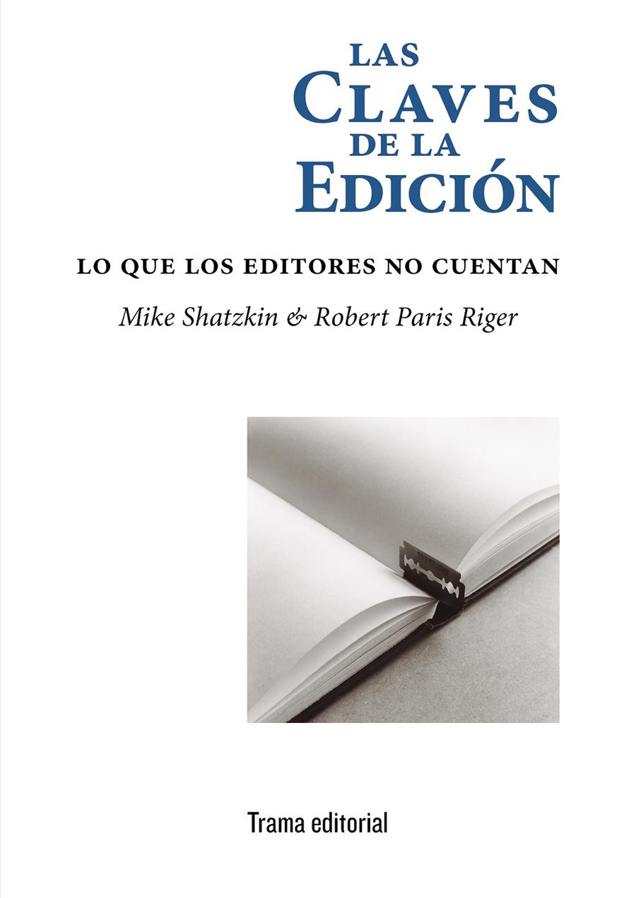 LAS CLAVES DE LA EDICIÓN | 9788412049336 | SHATZKIN, MIKE/RIGER, ROBERT PARIS | Llibreria La Font de Mimir - Llibreria online Barcelona - Comprar llibres català i castellà