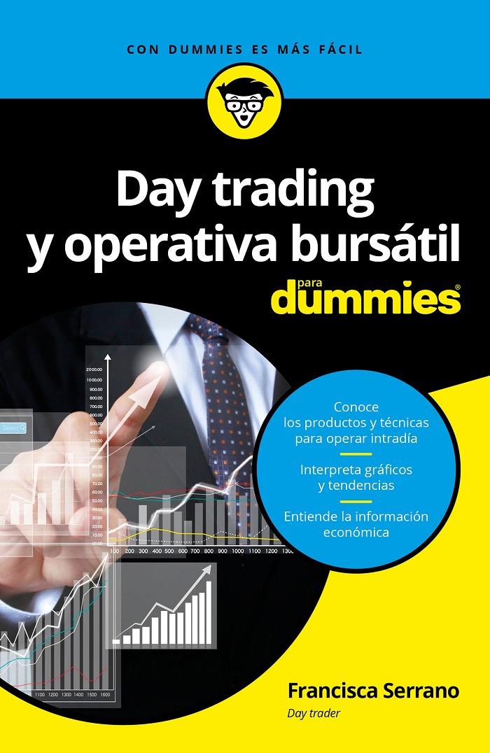 DAY TRADING Y OPERATIVA BURSÁTIL PARA DUMMIES | 9788432903168 | SERRANO RUIZ, FRANCISCA | Llibreria La Font de Mimir - Llibreria online Barcelona - Comprar llibres català i castellà