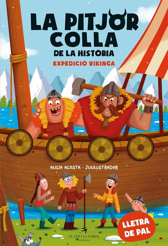 LA PITJOR COLLA DE LA HISTÒRIA. EXPEDICIÓ VIKINGA | 9788419747426 | ACOSTA, ALICIA | Llibreria La Font de Mimir - Llibreria online Barcelona - Comprar llibres català i castellà