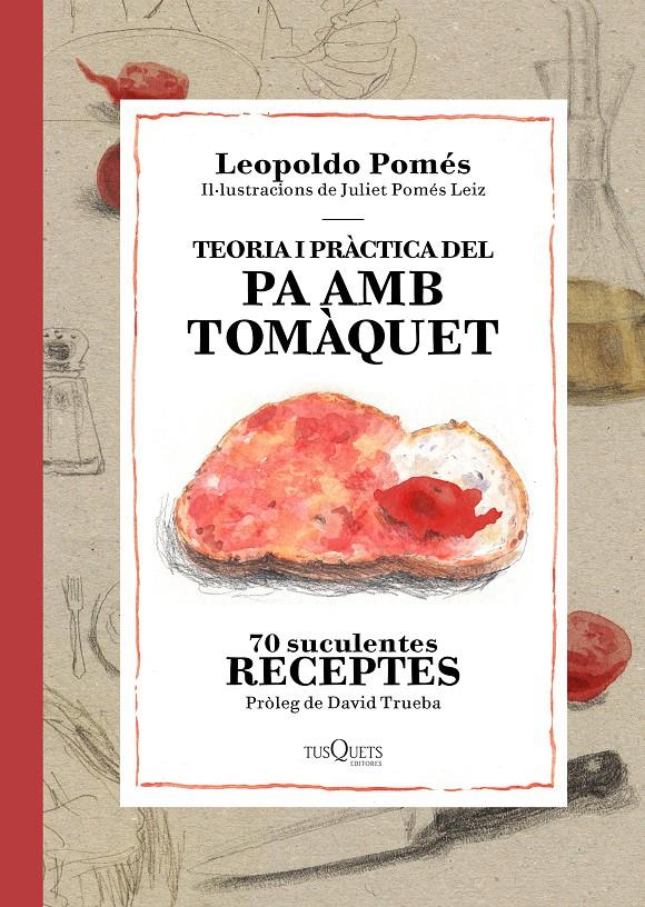 TEORIA I PRÀCTICA DEL PA AMB TOMÀQUET | 9788490662526 | LEOPOLDO POMÉS | Llibreria La Font de Mimir - Llibreria online Barcelona - Comprar llibres català i castellà
