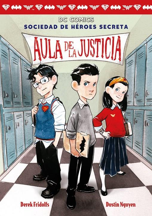 SOCIEDAD DE HÉROES SECRETA 1. AULA DE LA JUSTICIA | 9788417036638 | DEREK FRIDOLFS / DUSTIN NGUYEN | Llibreria La Font de Mimir - Llibreria online Barcelona - Comprar llibres català i castellà