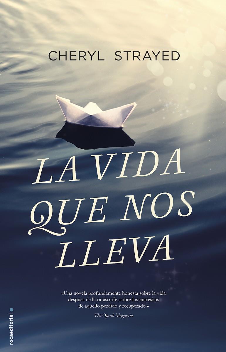LA VIDA QUE NOS LLEVA | 9788416498185 | STRAYED, CHERYL | Llibreria La Font de Mimir - Llibreria online Barcelona - Comprar llibres català i castellà