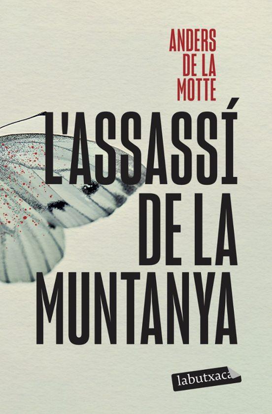 L'ASSASSÍ DE LA MUNTANYA | 9791387802295 | MOTTE, ANDERS DE LA | Llibreria La Font de Mimir - Llibreria online Barcelona - Comprar llibres català i castellà