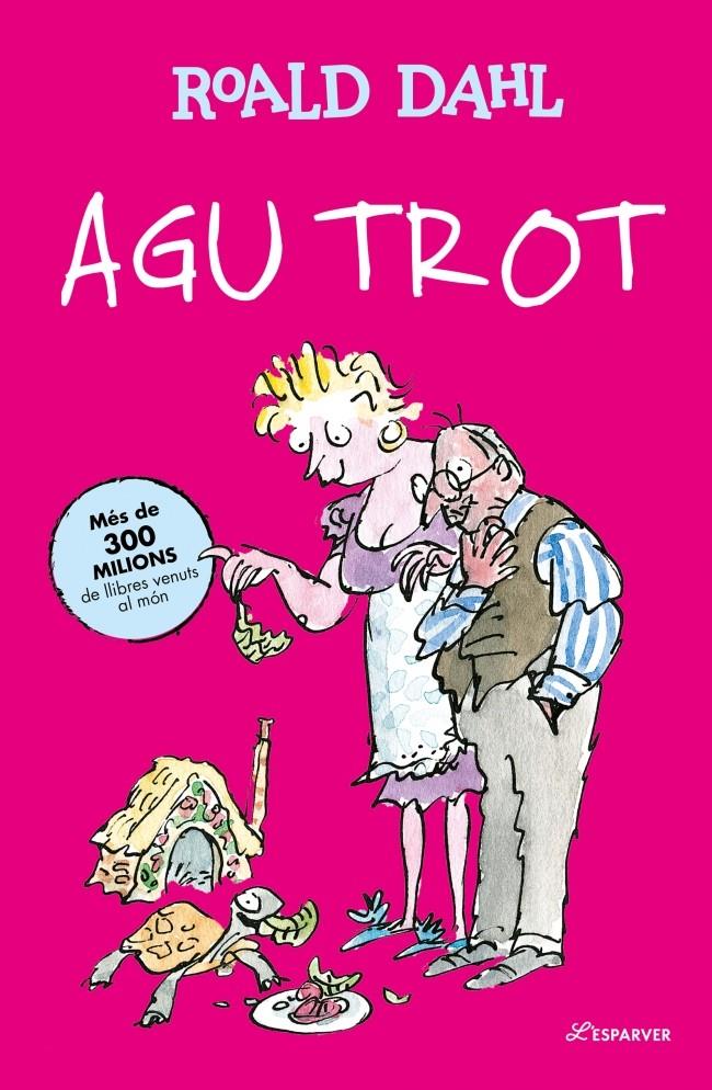 AGU TROT (EDICIÓ EN CATALÀ) | 9791387949310 | DAHL, ROALD | Llibreria La Font de Mimir - Llibreria online Barcelona - Comprar llibres català i castellà