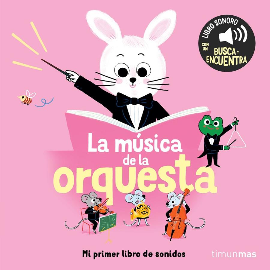 LA MÚSICA DE LA ORQUESTA. MI PRIMER LIBRO DE SONIDOS | 9788408304562 | ROEDERER, CHARLOTTE | Llibreria La Font de Mimir - Llibreria online Barcelona - Comprar llibres català i castellà