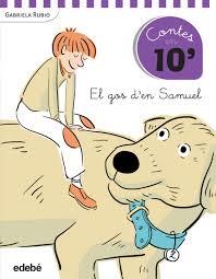EL GOS D'EN SAMUEL | 9788468319889 | RUBIO, GABRIELA | Llibreria La Font de Mimir - Llibreria online Barcelona - Comprar llibres català i castellà