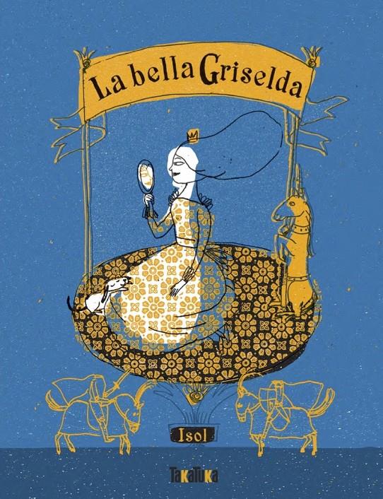 LA BELLA GRISELDA | 9791387718022 | ISOL | Llibreria La Font de Mimir - Llibreria online Barcelona - Comprar llibres català i castellà
