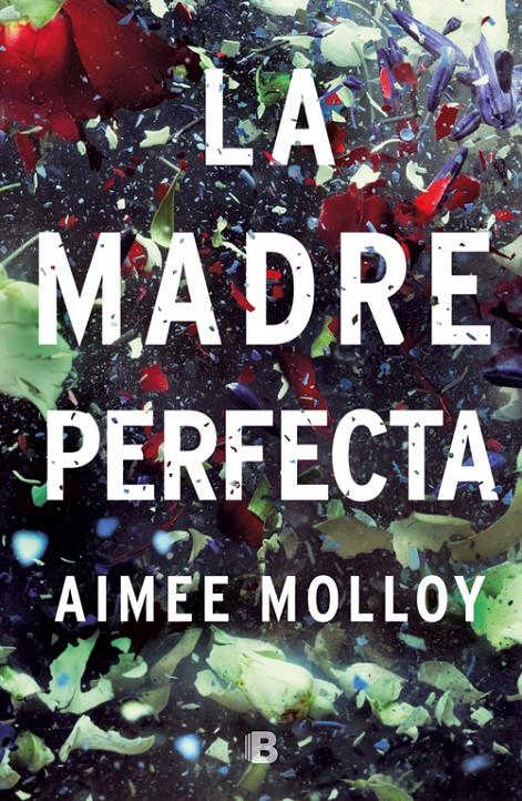 LA MADRE PERFECTA | 9788466663519 | MOLLOY, AIMEE | Llibreria La Font de Mimir - Llibreria online Barcelona - Comprar llibres català i castellà