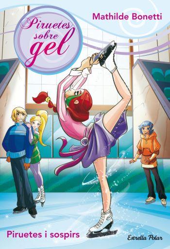 PIRUETES I SOSPIRS | 9788499325750 | MAHILDE BONETTI | Llibreria La Font de Mimir - Llibreria online Barcelona - Comprar llibres català i castellà