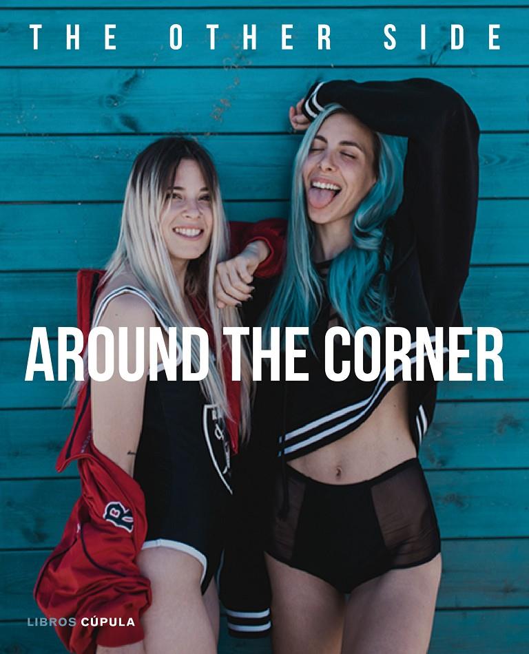 AROUND THE CORNER | 9788448023799 | BAENA, PAULA/BRAVAR, GIOVANNA | Llibreria La Font de Mimir - Llibreria online Barcelona - Comprar llibres català i castellà