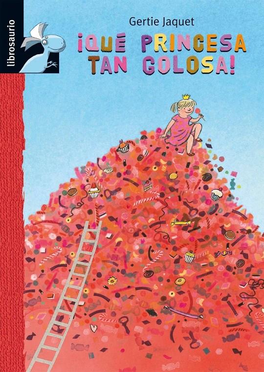 QUE PRINCESA TAN GOLOSA | 9788479429072 | JAQUET GERTIE | Llibreria La Font de Mimir - Llibreria online Barcelona - Comprar llibres català i castellà