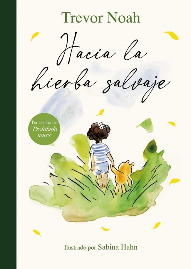 HACIA LA HIERBA SALVAJE | 9788426432902 | NOAH, TREVOR | Llibreria La Font de Mimir - Llibreria online Barcelona - Comprar llibres català i castellà