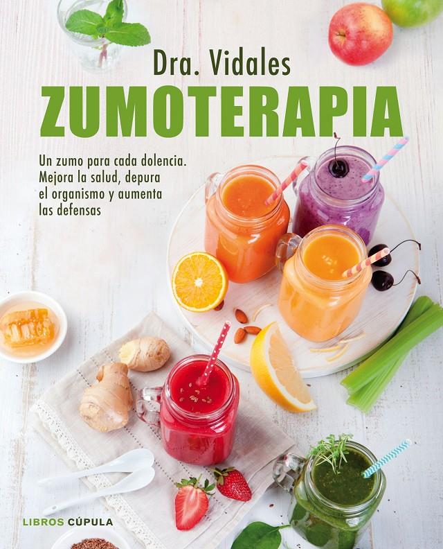 ZUMOTERAPIA | 9788448022297 | DRA. VIDALES | Llibreria La Font de Mimir - Llibreria online Barcelona - Comprar llibres català i castellà