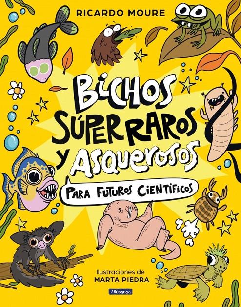 BICHOS SÚPER RAROS Y ASQUEROSOS ?PARA FUTUROS CIENTÍFICOS | 9788448872946 | MOURE, RICARDO | Llibreria La Font de Mimir - Llibreria online Barcelona - Comprar llibres català i castellà