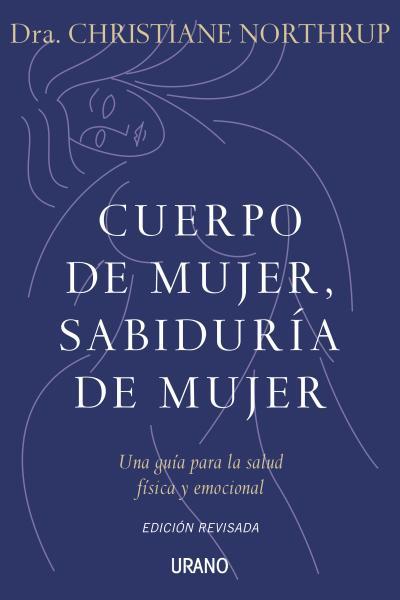 CUERPO DE MUJER, SABIDURIA DE MUJER | 9788479537487 | NORTHRUP, CHRISTIANE | Llibreria La Font de Mimir - Llibreria online Barcelona - Comprar llibres català i castellà