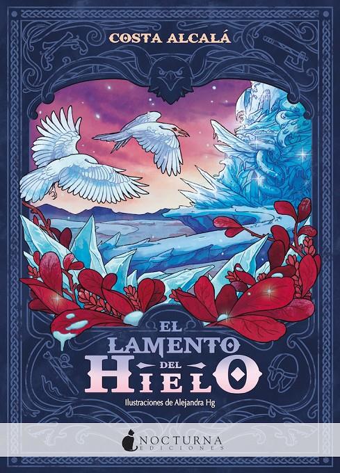 EL LAMENTO DEL HIELO | 9788418440922 | ALCALÁ, COSTA | Llibreria La Font de Mimir - Llibreria online Barcelona - Comprar llibres català i castellà