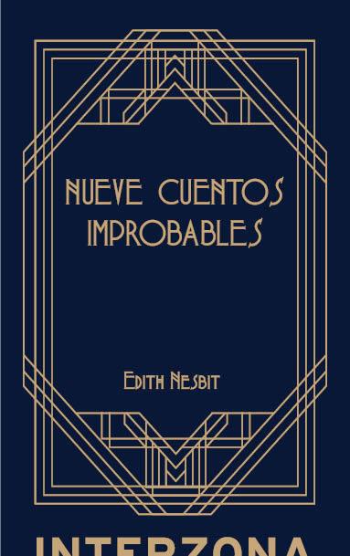 NUEVE CUENTOS IMPROBABLES | 9789877900002 | NESBIT EDITH | Llibreria La Font de Mimir - Llibreria online Barcelona - Comprar llibres català i castellà