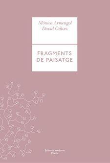 FRAGMENTS DE PAISATGE | 9789992053966 | MONICA ARMENGOL / DAVID GALVEZ | Llibreria La Font de Mimir - Llibreria online Barcelona - Comprar llibres català i castellà