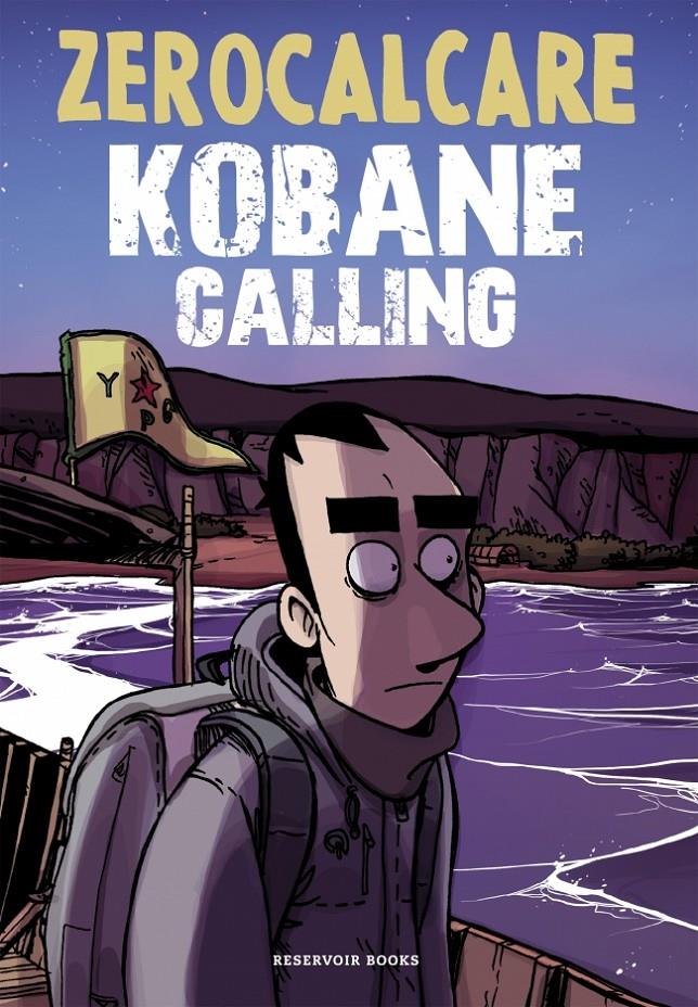 KOBANE CALLING (EDICIÓN ACTUALIZADA) | 9788418052576 | ZEROCALCARE | Llibreria La Font de Mimir - Llibreria online Barcelona - Comprar llibres català i castellà