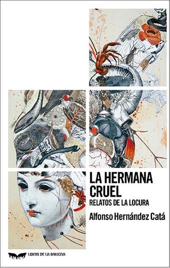 LA HERMANA CRUEL | 9788483448373 | HERNÁNDEZ CATÁ, ALFONSO | Llibreria La Font de Mimir - Llibreria online Barcelona - Comprar llibres català i castellà