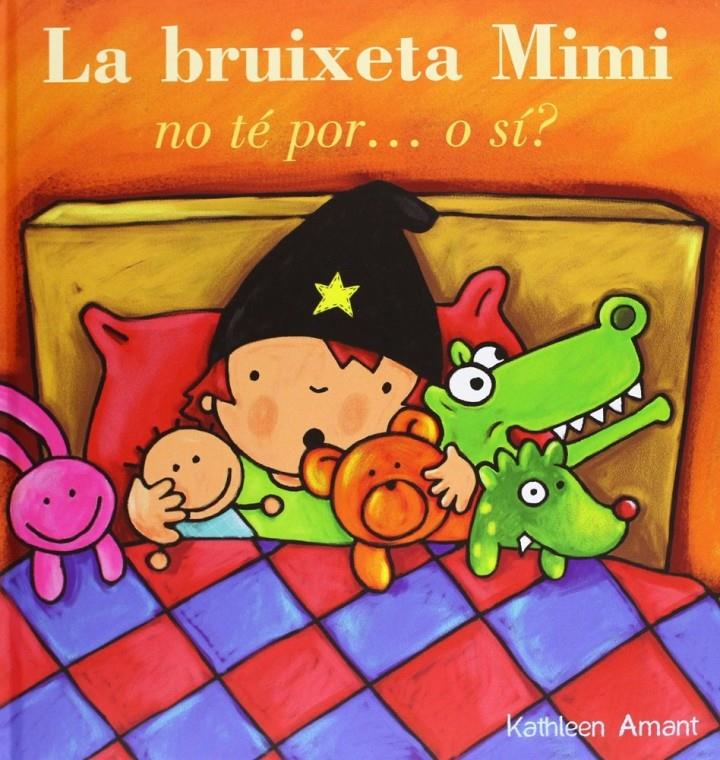 LA BRUIXETA MIMI NO TE POR O SI | 9788415656463 | AMANT, KATHLEEN | Llibreria La Font de Mimir - Llibreria online Barcelona - Comprar llibres català i castellà