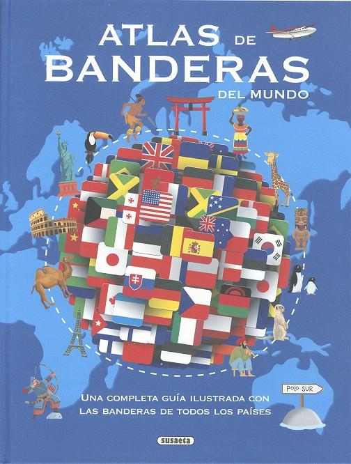 ATLAS DE BANDERAS DEL MUNDO | 9788410842502 | SUSAETA EDICIONES | Llibreria La Font de Mimir - Llibreria online Barcelona - Comprar llibres català i castellà