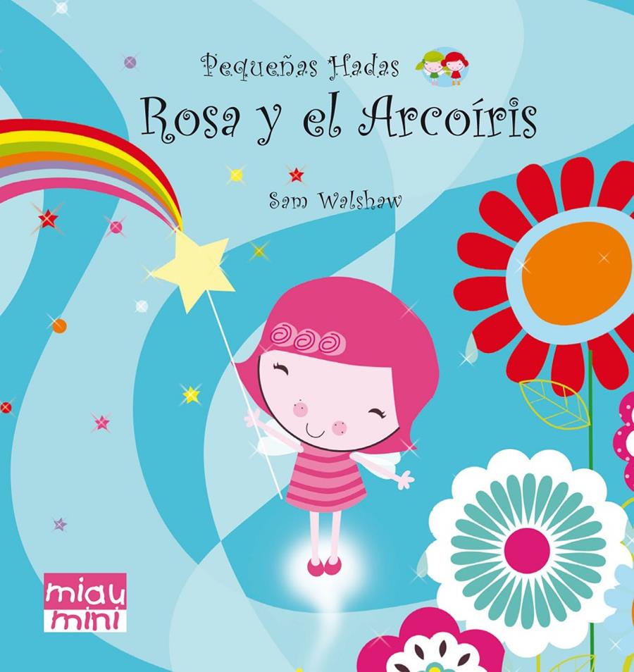 ROSA Y EL ARCOIRIS | 9788415116523 | WALSHAW S | Llibreria La Font de Mimir - Llibreria online Barcelona - Comprar llibres català i castellà