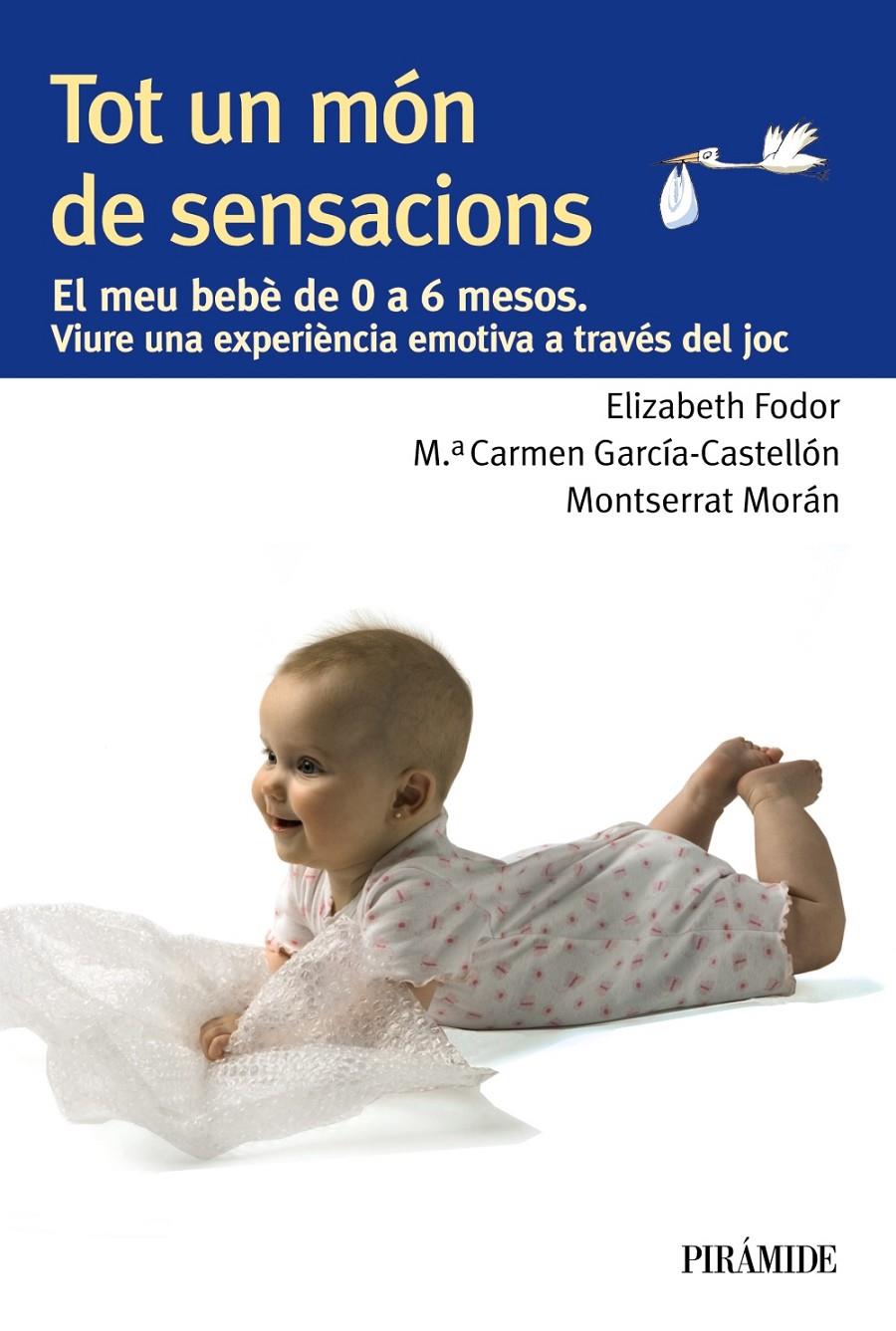 TOT UN MÓN DE SENSACIONS | 9788436829396 | FODOR, ELIZABETH/GARCÍA-CASTELLÓN, MARÍA DEL CARMEN/MORÁN, MONTSERRAT | Llibreria La Font de Mimir - Llibreria online Barcelona - Comprar llibres català i castellà