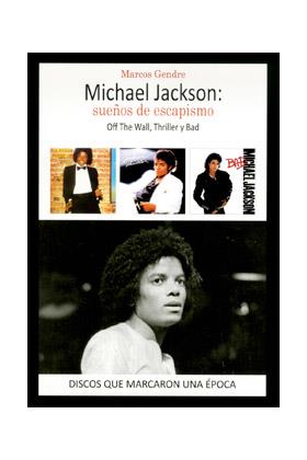 MICHAEL JACKSON SUEÑOS DE ESCAPISMO OFF THE WALL THRILLER | 9788416229215 | GENDRE,MARCOS | Llibreria La Font de Mimir - Llibreria online Barcelona - Comprar llibres català i castellà