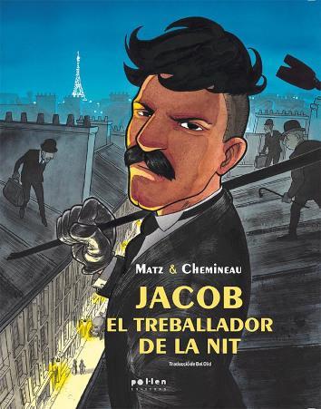 JACOB EL TREBALLADOR DE LA NIT | 9788418580321 | MATZ | Llibreria La Font de Mimir - Llibreria online Barcelona - Comprar llibres català i castellà