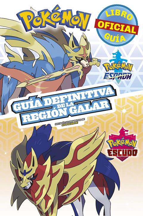 POKÉMON GUÍA DEFINITIVA DE LA REGIÓN GALAR. LIBRO OFICIAL 2020. POKÉMON ESPADA / | 9788418318344 | VARIOS AUTORES | Llibreria La Font de Mimir - Llibreria online Barcelona - Comprar llibres català i castellà