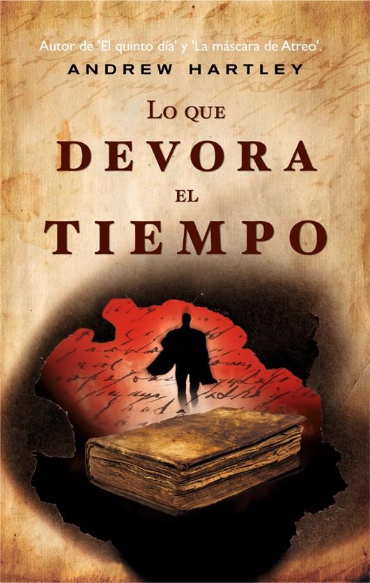 LO QUE DEVORA EL TIEMPO | 9788498006612 | HARTLEY ANDREW | Llibreria La Font de Mimir - Llibreria online Barcelona - Comprar llibres català i castellà