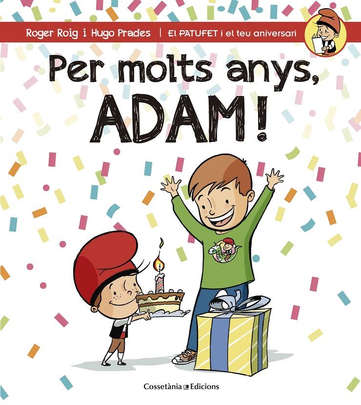 PER MOLTS ANYS, ADAM! | 9788490345153 | ROGER CÉSAR, ROGER | Llibreria La Font de Mimir - Llibreria online Barcelona - Comprar llibres català i castellà