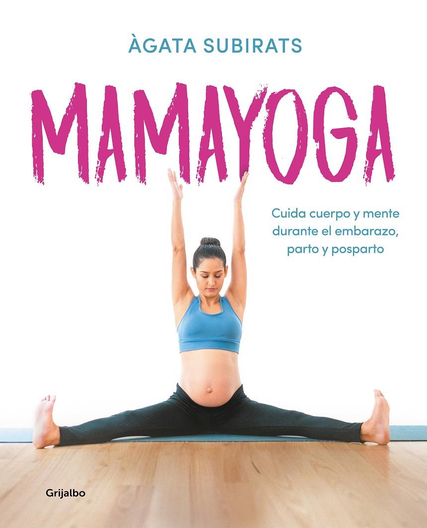 MAMAYOGA | 9788417752460 | SUBIRATS, ÀGATA | Llibreria La Font de Mimir - Llibreria online Barcelona - Comprar llibres català i castellà