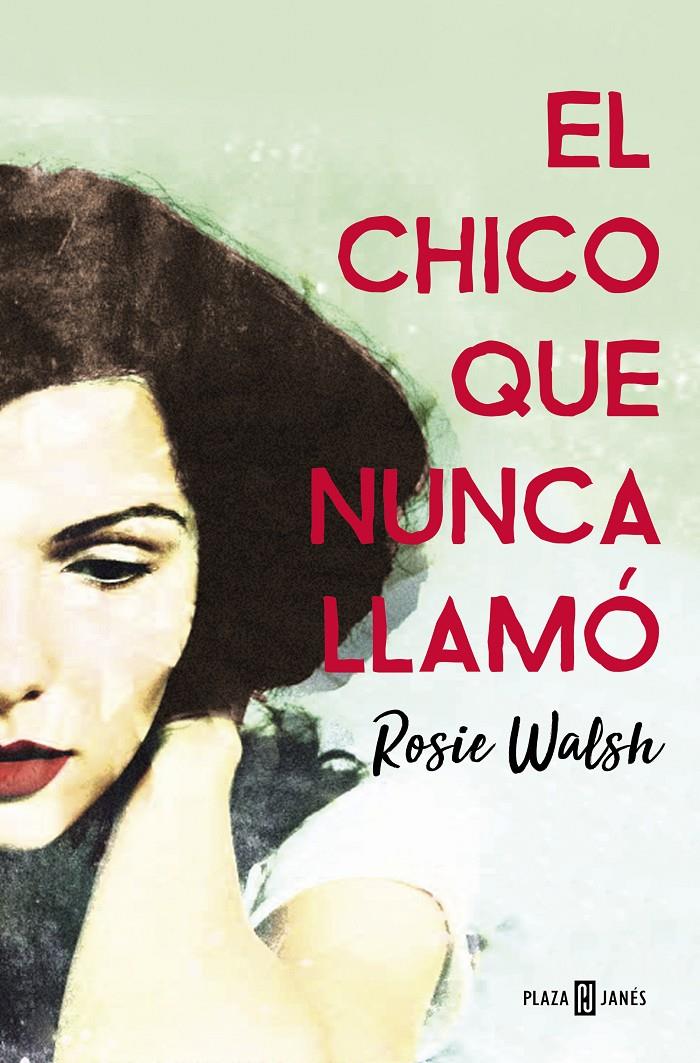 EL CHICO QUE NUNCA LLAMÓ | 9788401021602 | WALSH, ROSIE | Llibreria La Font de Mimir - Llibreria online Barcelona - Comprar llibres català i castellà