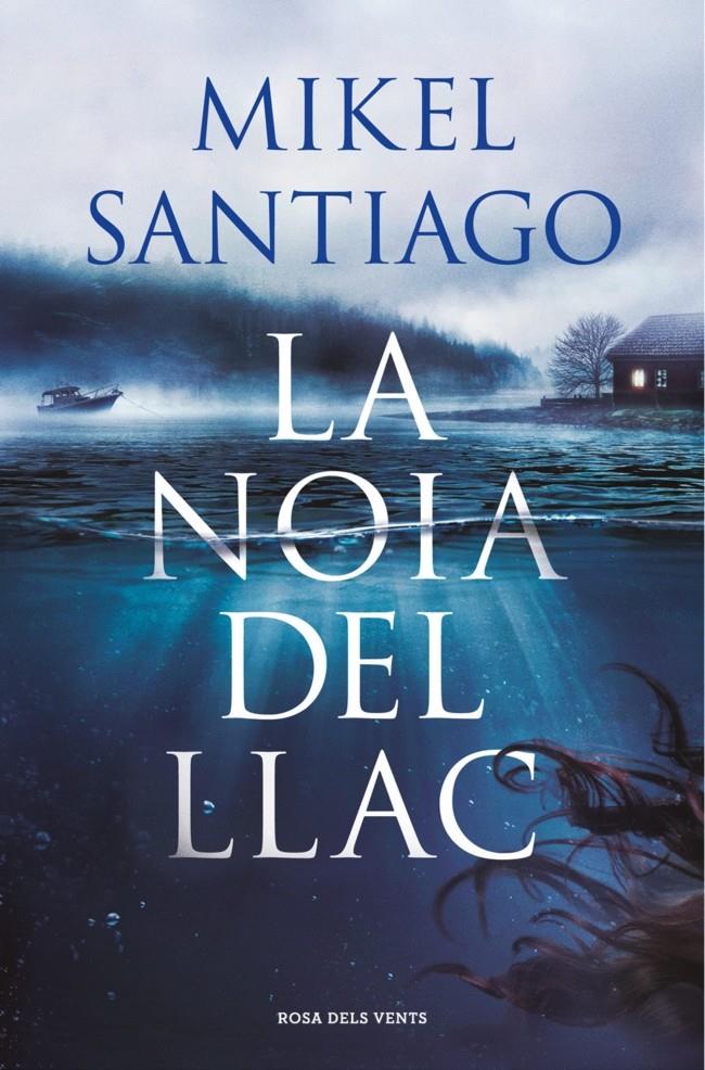 LA NOIA DEL LLAC | 9788410256934 | SANTIAGO, MIKEL | Llibreria La Font de Mimir - Llibreria online Barcelona - Comprar llibres català i castellà