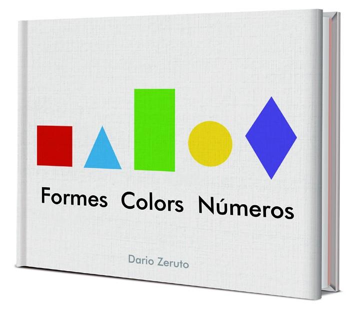 FORMES, COLORS I NUMEROS | 9788468334752 | ZERUTO, DARÍO | Llibreria La Font de Mimir - Llibreria online Barcelona - Comprar llibres català i castellà