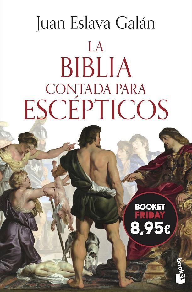 LA BIBLIA CONTADA PARA ESCÉPTICOS | 9788408326793 | ESLAVA GALÁN, JUAN | Llibreria La Font de Mimir - Llibreria online Barcelona - Comprar llibres català i castellà