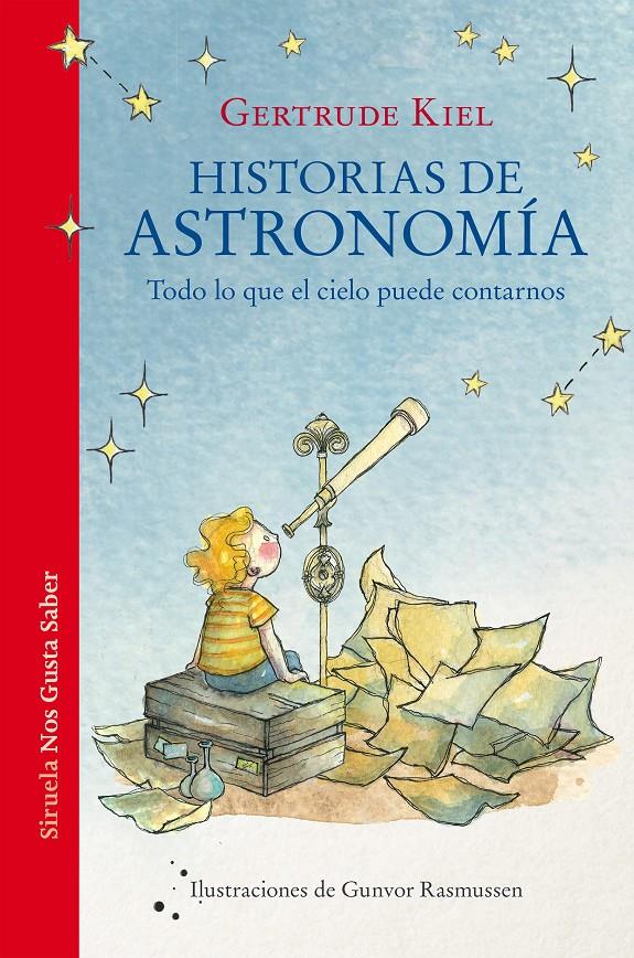 HISTORIAS DE ASTRONOMÍA | 9788418859694 | KIEL, GERTRUDE | Llibreria La Font de Mimir - Llibreria online Barcelona - Comprar llibres català i castellà