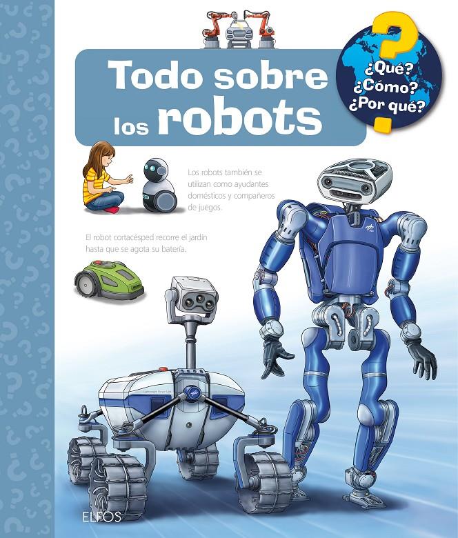 ¿QUÉ?... TODO SOBRE LOS ROBOTS | 9788410469242 | ERNE, ANDREA | Llibreria La Font de Mimir - Llibreria online Barcelona - Comprar llibres català i castellà