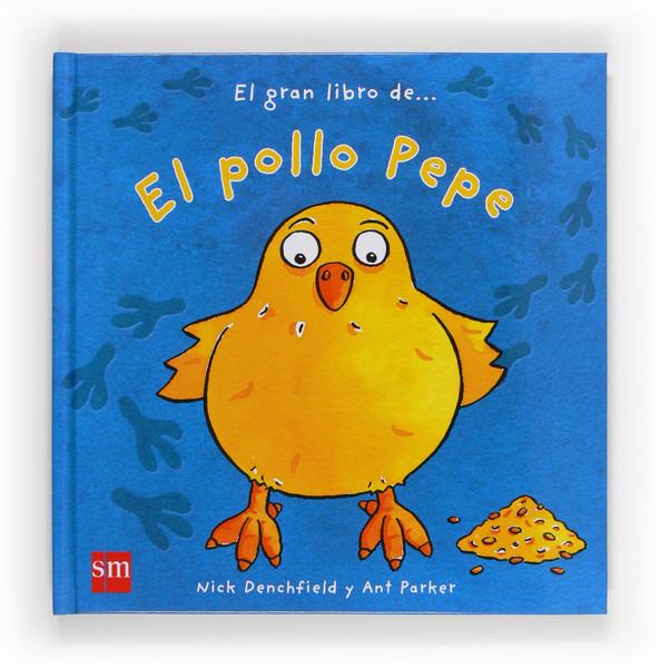 EL GRAN LIBRO DEL POLLO PEPE | 9788467551983 | DENCHFIELD, NICK | Llibreria La Font de Mimir - Llibreria online Barcelona - Comprar llibres català i castellà