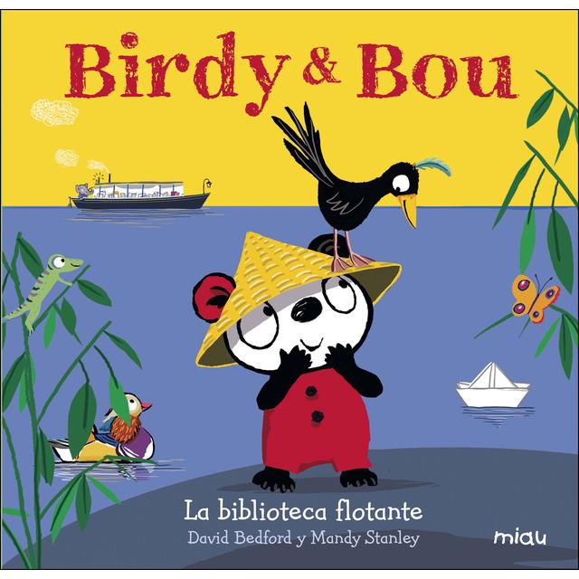 BIRDY & BOU. LA BILIOTECA FLOTANTE | 9788416434954 | DAVID BEDFORD / MANDY STANLEY | Llibreria La Font de Mimir - Llibreria online Barcelona - Comprar llibres català i castellà
