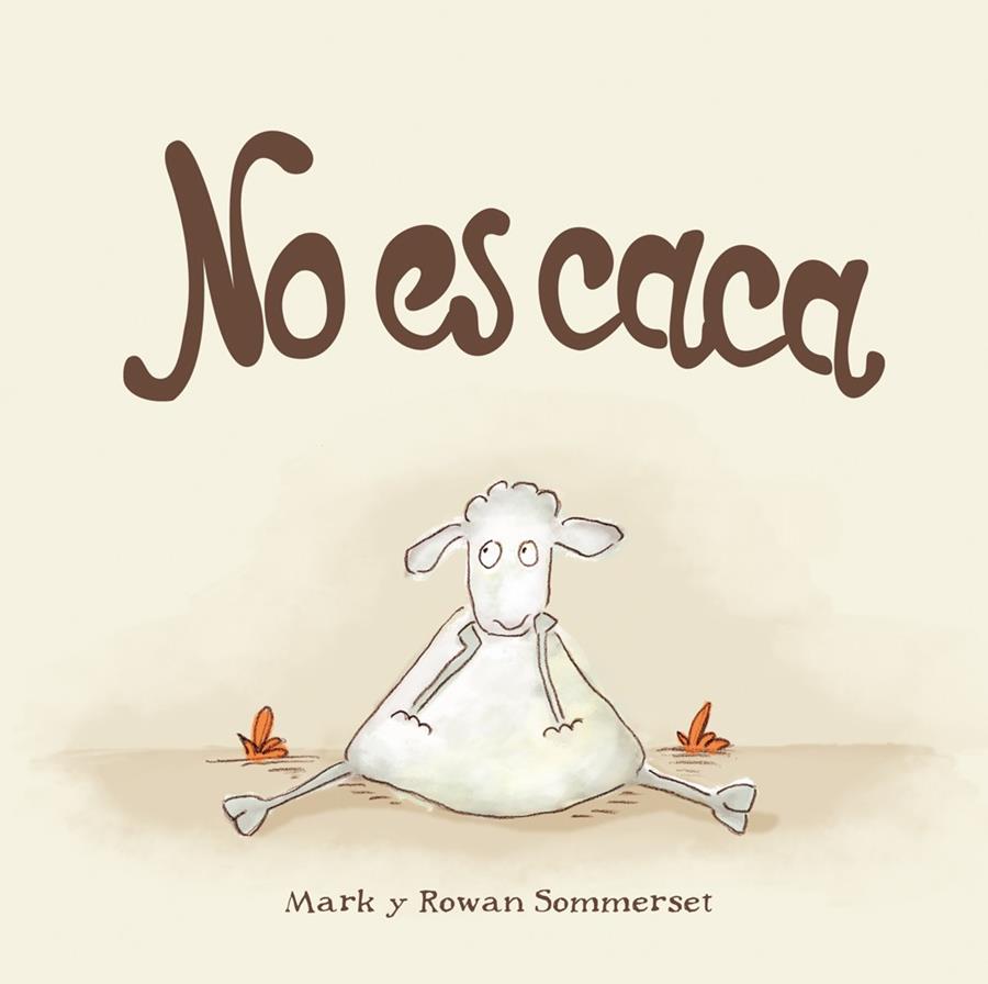 NO ES CACA | 9788424661588 | SOMMERSET, MARK/SOMMERSET, ROWAN | Llibreria La Font de Mimir - Llibreria online Barcelona - Comprar llibres català i castellà