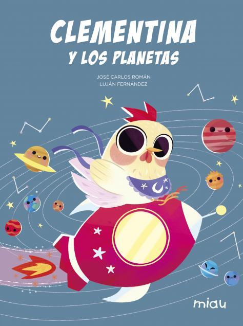 CLEMENTINA Y LOS PLANETAS | 9788418277658 | ROMÁN, JOSÉ CARLOS | Llibreria La Font de Mimir - Llibreria online Barcelona - Comprar llibres català i castellà