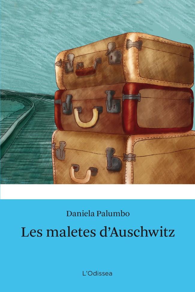 LES MALETES D'AUSCHWITZ | 9788499327686 | DANIELA PALUMBO | Llibreria La Font de Mimir - Llibreria online Barcelona - Comprar llibres català i castellà