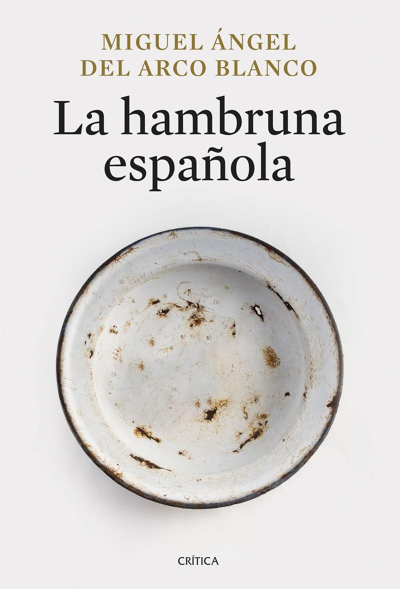 LA HAMBRUNA ESPAÑOLA | 9788491998013 | ARCO BLANCO, MIGUEL ÁNGEL DEL | Llibreria La Font de Mimir - Llibreria online Barcelona - Comprar llibres català i castellà