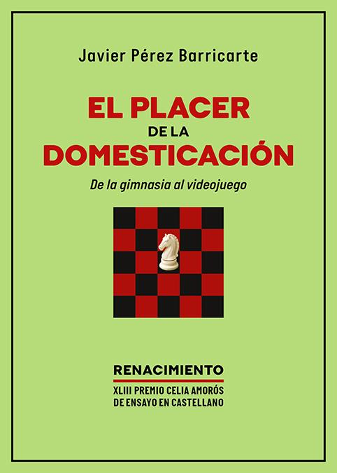 EL PLACER DE LA DOMESTICACIÓN. DE LA GIMNASIA AL VIDEOJUEGO | 9791387939731 | PÉREZ BARRICARTE, JAVIER | Llibreria La Font de Mimir - Llibreria online Barcelona - Comprar llibres català i castellà