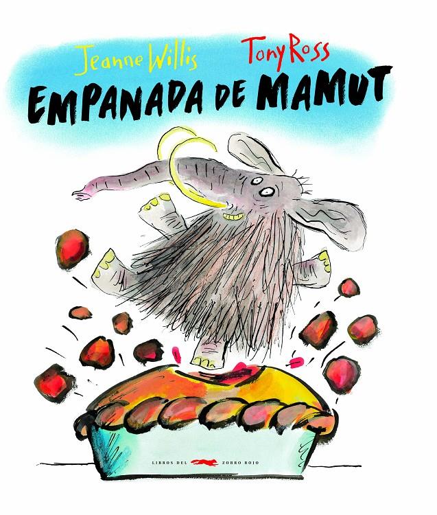 EMPANADA DE MAMUT | 9788494728402 | WILLIS, JEANNE | Llibreria La Font de Mimir - Llibreria online Barcelona - Comprar llibres català i castellà